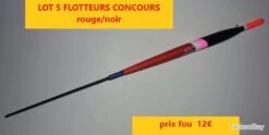 LOT 5 FLOTTEURS CONCOURS Rouge/noir Embout Rouge Ou Jaune Fluo AUTAIN 4x0.20 - 1x0.50 Gr Lot 21
