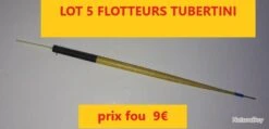 LOT 5 FLOTTEURS TUBERTINI Marron/noir Embout Rouge Ou Jaune Fluo 4x10 Lot 25
